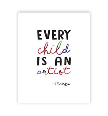 Quotes for Kids Art Display Every Child is an Artist Pablo Picasso Quote 05×0…