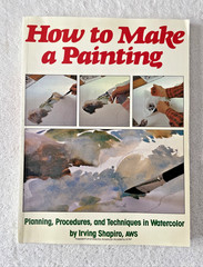 How to Make a Painting In Watercolor Instruction Book by Irving Shapiro