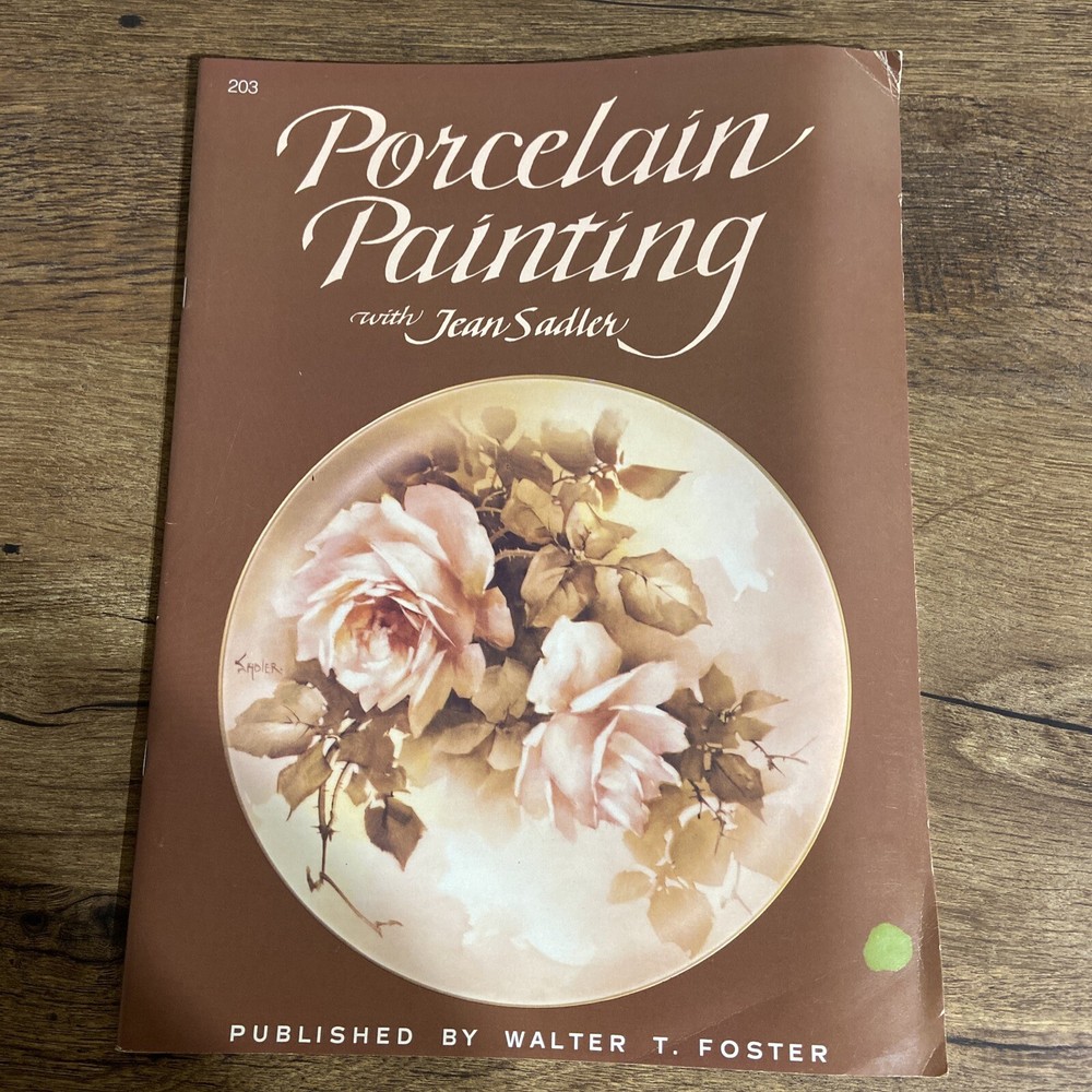 NOS Vintage – Walter T Foster – Art Book – Porcelain Painting #203