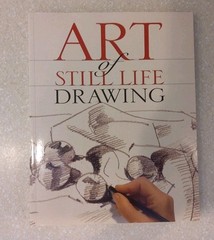 The Art Of Drawing Still Life Walter Foster Paperback By William F Powell