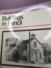 How to Draw and Paint – Buildings In Pencil – by Gene Franks ©1989 Foster #217