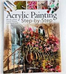 Search Press “Acrylic Painting Step-by-Step” Paperback Retail $19.99. Full Color
