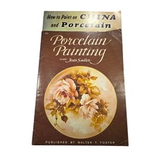 How To Paint On China Porcelain By Walter T. Foster Books 171 203 art education