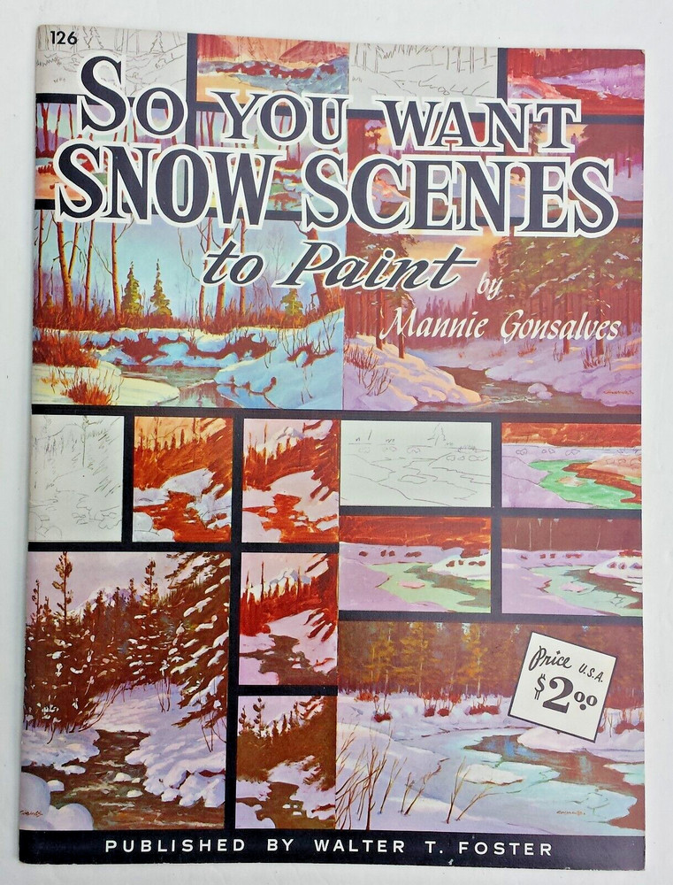 Walter Foster Art Book #126 So You Want Snow Scenes to Paint Softcover 10×13.5