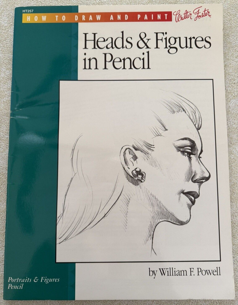 How to Draw and Paint Heads & Figures in Pencil by William F. Powell