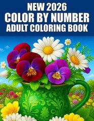 New 2026 Color By Number Adult Coloring Book: 50+ Easy Large Print By…