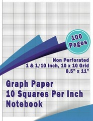 Graph Paper 10 Squares Per Inch Notebook: 100 Pages, 8.5×11 Inch, 10×10