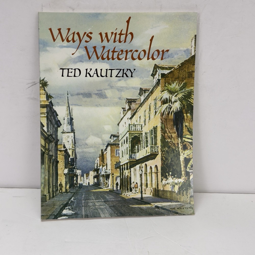 Ted Kautzky Ways With Watercolor Art Instruction Book Dover Paperback