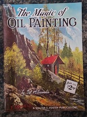 The Magic of Oil Painting By W. Alexander Walter T Foster Vintage Art Book #162