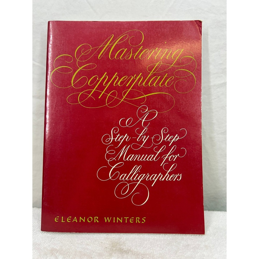 Mastering Copperplate Calligraphy Eleanor Winters Step by Step Manual Book 1989