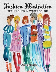 Fashion Illustration Techniques in Watercolor: A step-by-step guide and…