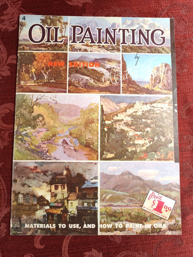Oil Painting by Walter Foster Art Book Materials to Use and How To Paint in OIls